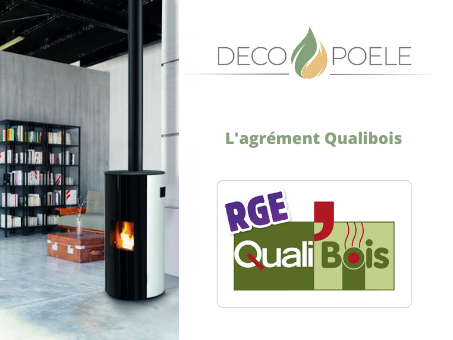 L'agrément Qualibois Deco Poêle